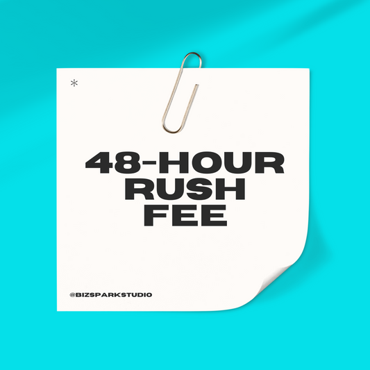 48 Hour “Rush Fee”
